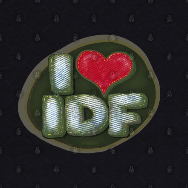 I LOVE IDF by MeLoveIsrael